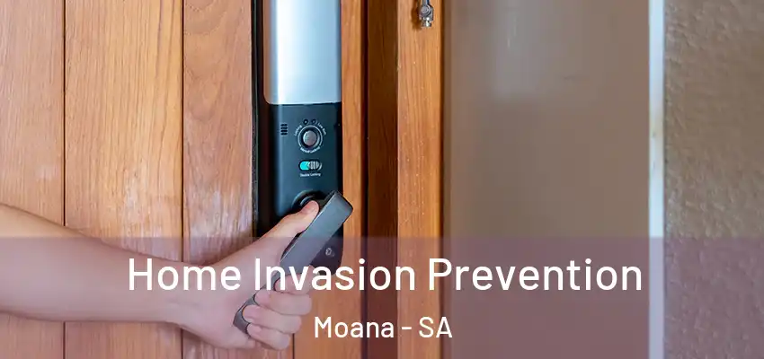 Home Invasion Prevention Moana - SA