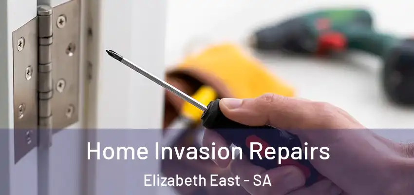 Home Invasion Repairs Elizabeth East - SA