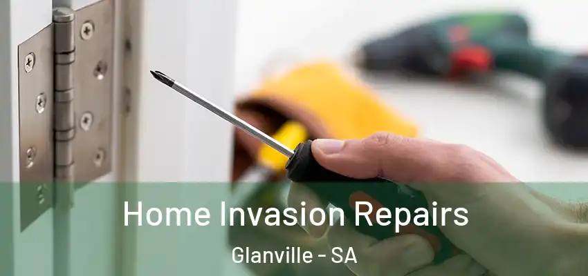 Home Invasion Repairs Glanville - SA