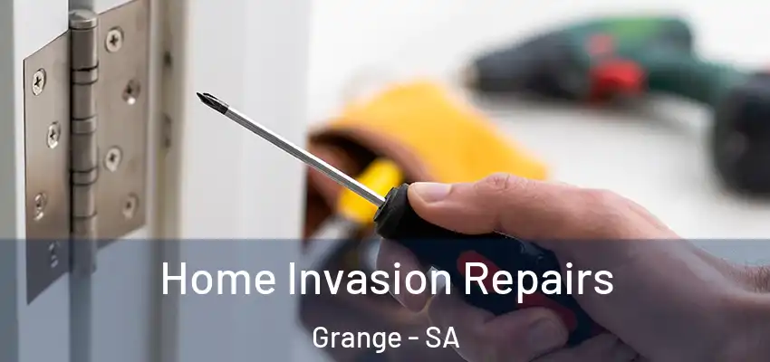 Home Invasion Repairs Grange - SA