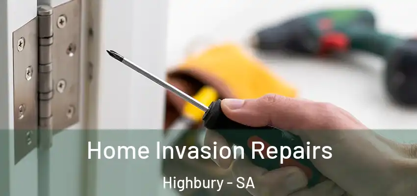 Home Invasion Repairs Highbury - SA