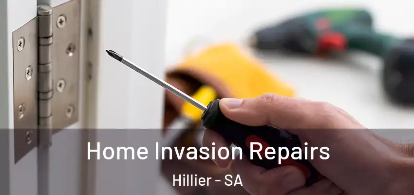 Home Invasion Repairs Hillier - SA