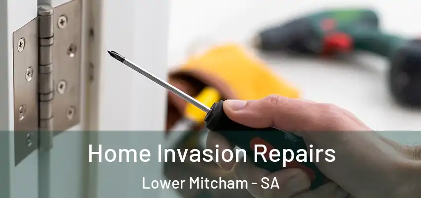Home Invasion Repairs Lower Mitcham - SA