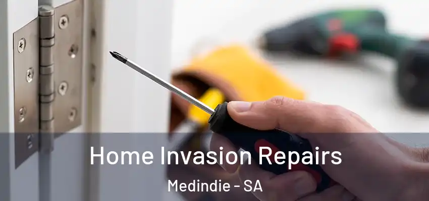 Home Invasion Repairs Medindie - SA