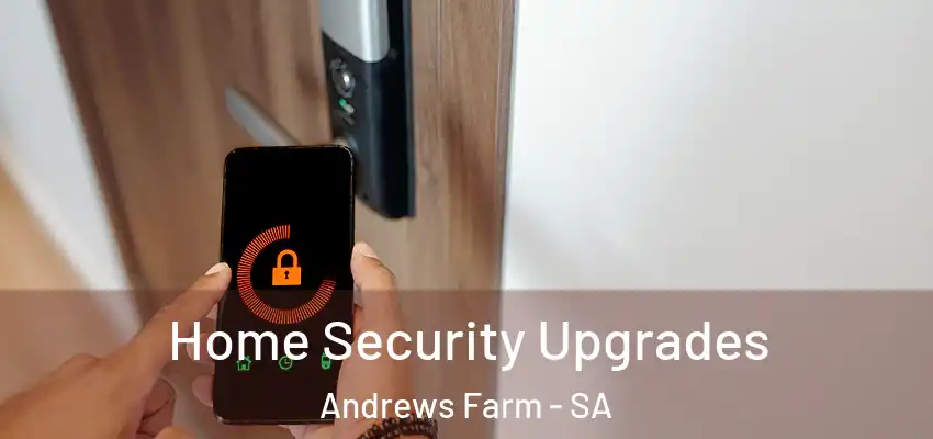 Home Security Upgrades Andrews Farm - SA