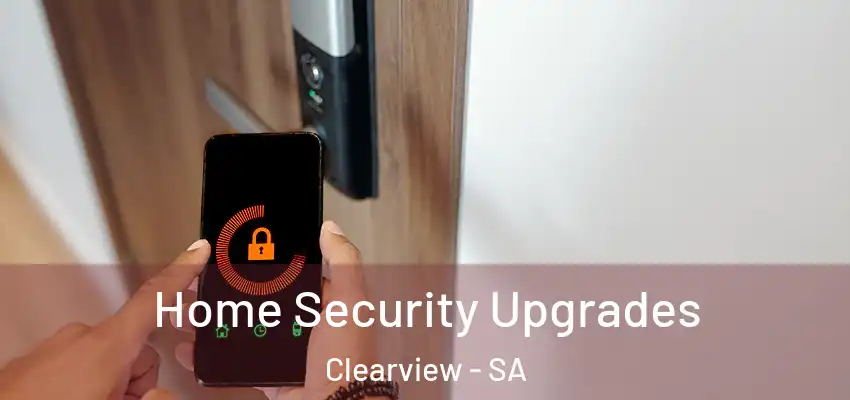 Home Security Upgrades Clearview - SA