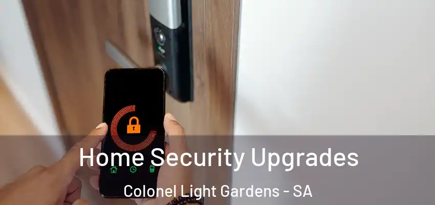 Home Security Upgrades Colonel Light Gardens - SA