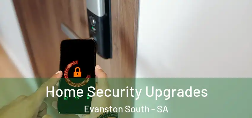 Home Security Upgrades Evanston South - SA