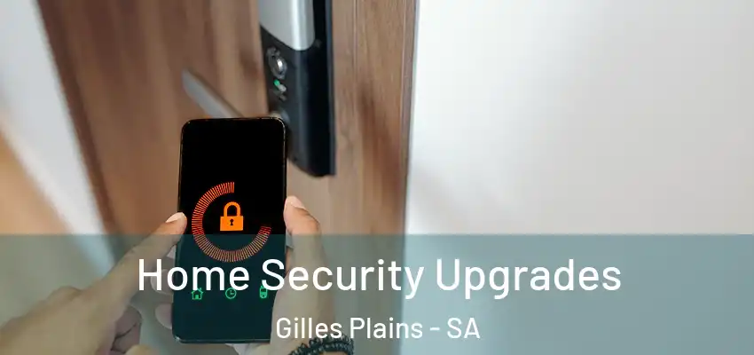  Home Security Upgrades Gilles Plains - SA