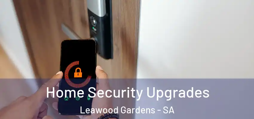 Home Security Upgrades Leawood Gardens - SA