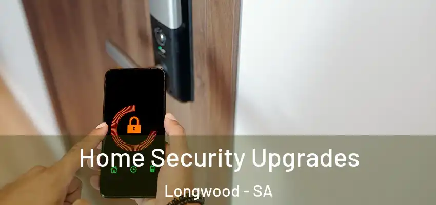  Home Security Upgrades Longwood - SA
