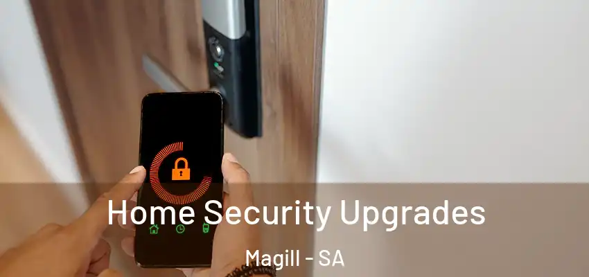 Home Security Upgrades Magill - SA
