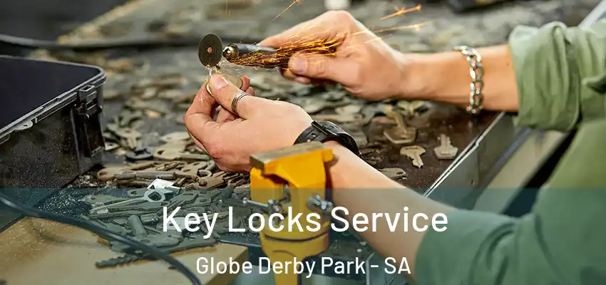  Key Locks Service Globe Derby Park - SA