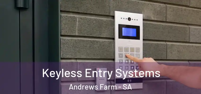 Keyless Entry Systems Andrews Farm - SA