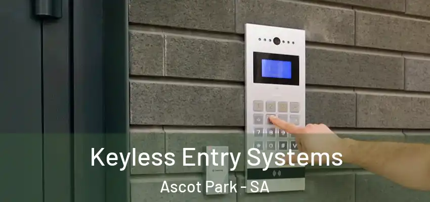 Keyless Entry Systems Ascot Park - SA