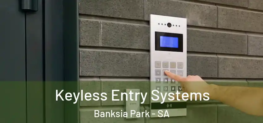 Keyless Entry Systems Banksia Park - SA