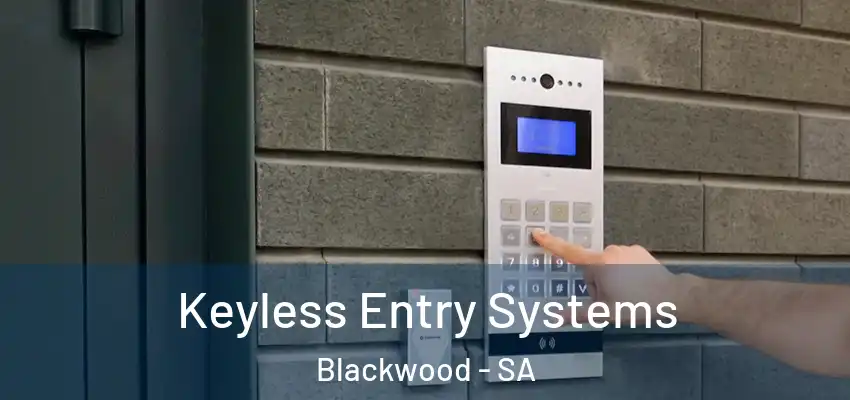 Keyless Entry Systems Blackwood - SA