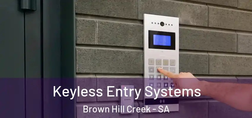 Keyless Entry Systems Brown Hill Creek - SA