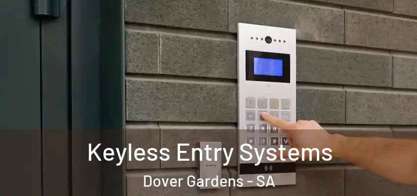 Keyless Entry Systems Dover Gardens - SA