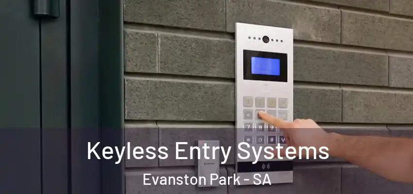 Keyless Entry Systems Evanston Park - SA