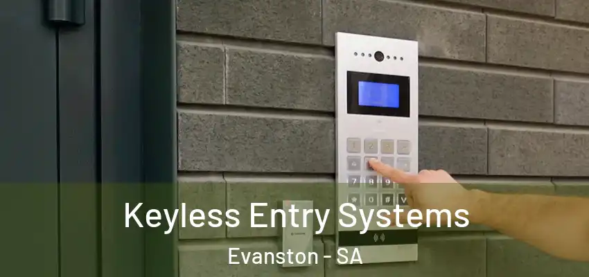 Keyless Entry Systems Evanston - SA
