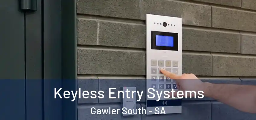 Keyless Entry Systems Gawler South - SA