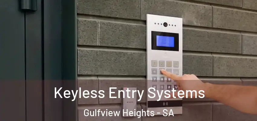 Keyless Entry Systems Gulfview Heights - SA