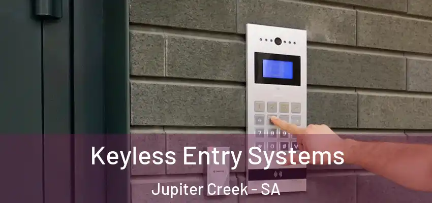 Keyless Entry Systems Jupiter Creek - SA