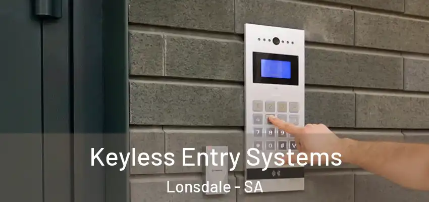 Keyless Entry Systems Lonsdale - SA