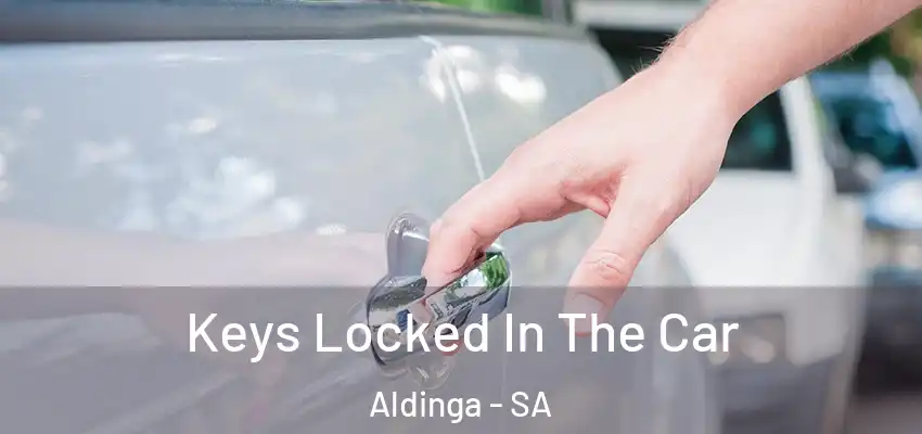  Keys Locked In The Car Aldinga - SA