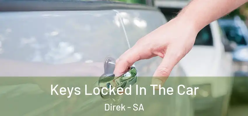  Keys Locked In The Car Direk - SA