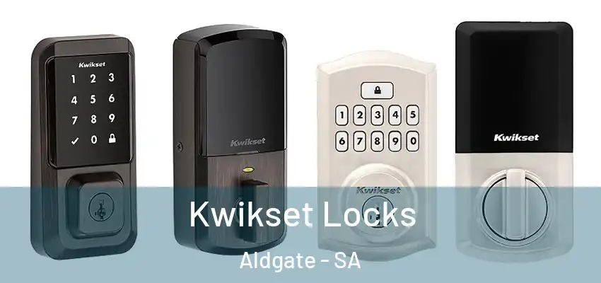  Kwikset Locks Aldgate - SA