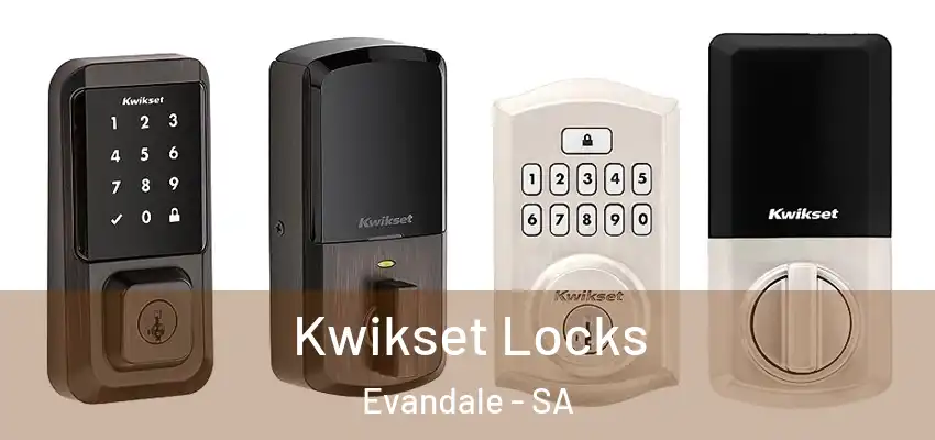 Kwikset Locks Evandale - SA