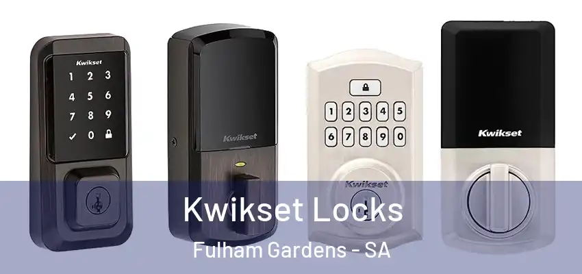 Kwikset Locks Fulham Gardens - SA