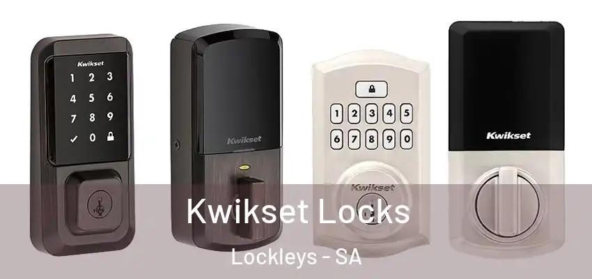 Kwikset Locks Lockleys - SA