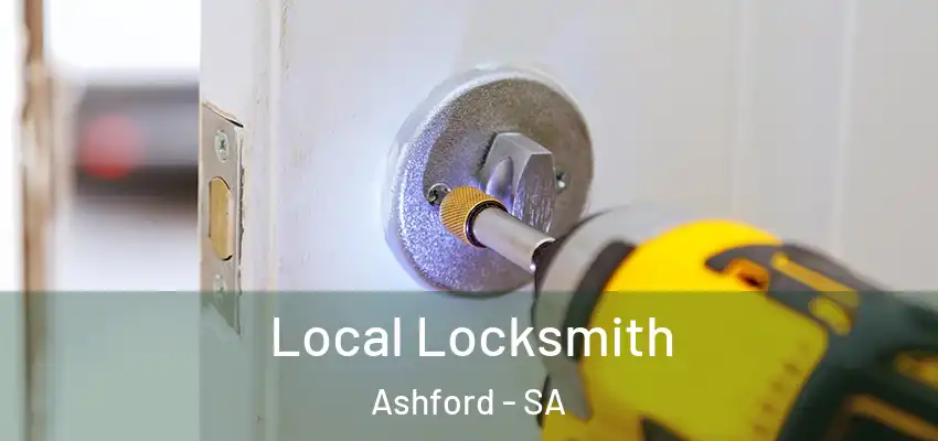 Local Locksmith Ashford - SA