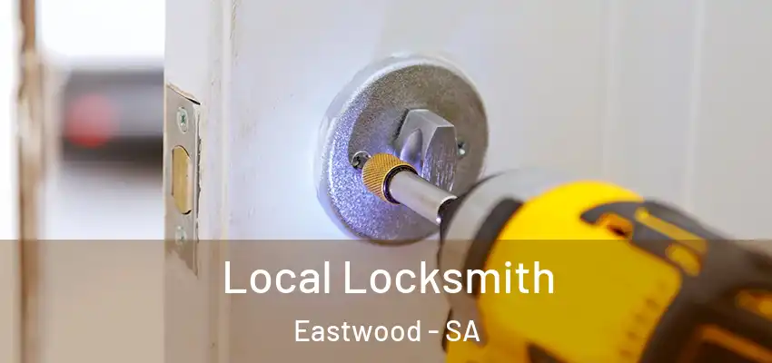 Local Locksmith Eastwood - SA