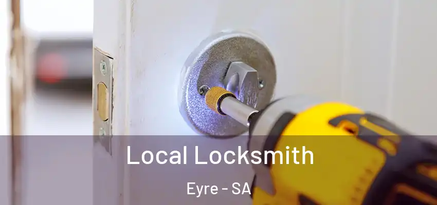 Local Locksmith Eyre - SA