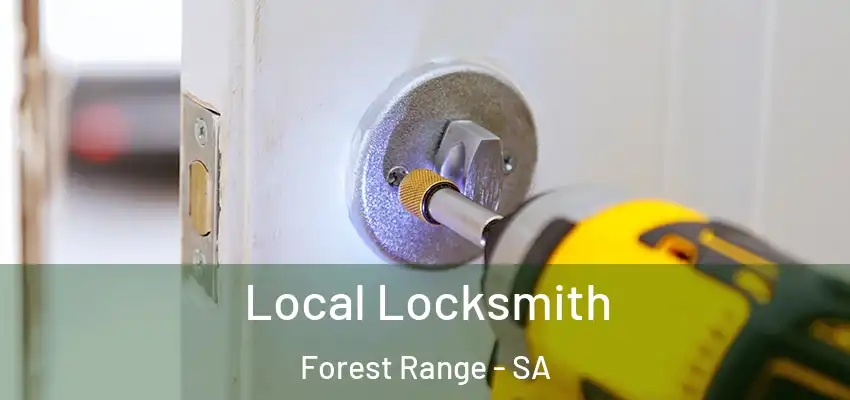 Local Locksmith Forest Range - SA