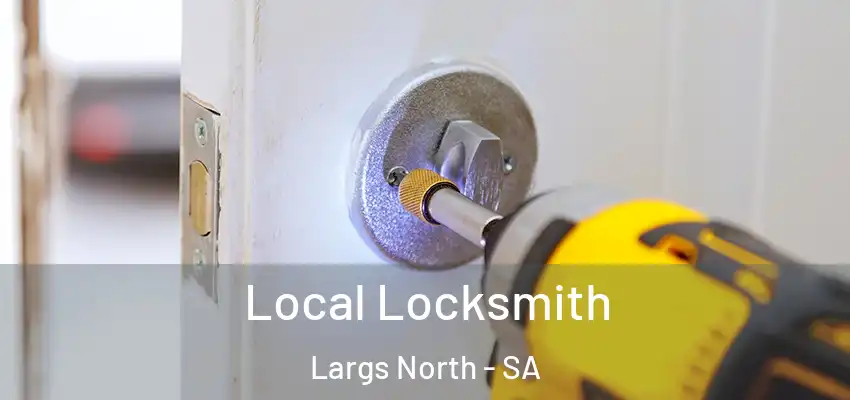 Local Locksmith Largs North - SA