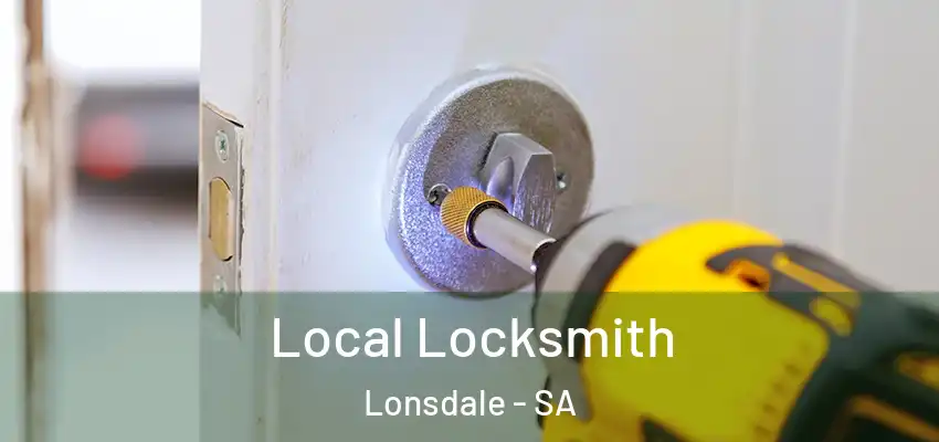 Local Locksmith Lonsdale - SA