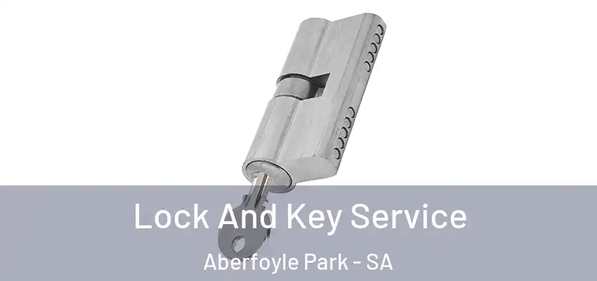 Lock And Key Service Aberfoyle Park - SA