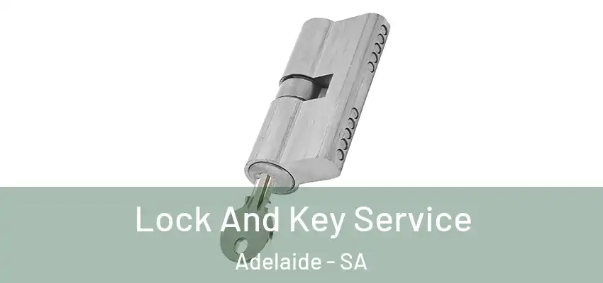 Lock And Key Service Adelaide - SA