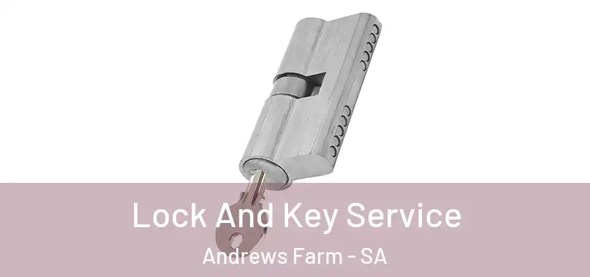 Lock And Key Service Andrews Farm - SA