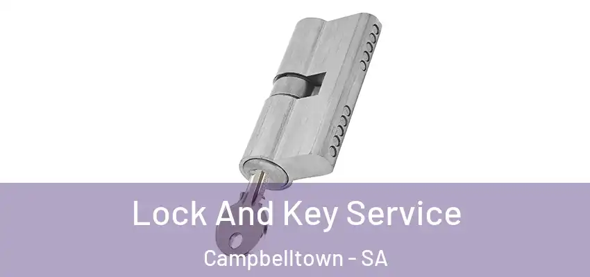  Lock And Key Service Campbelltown - SA