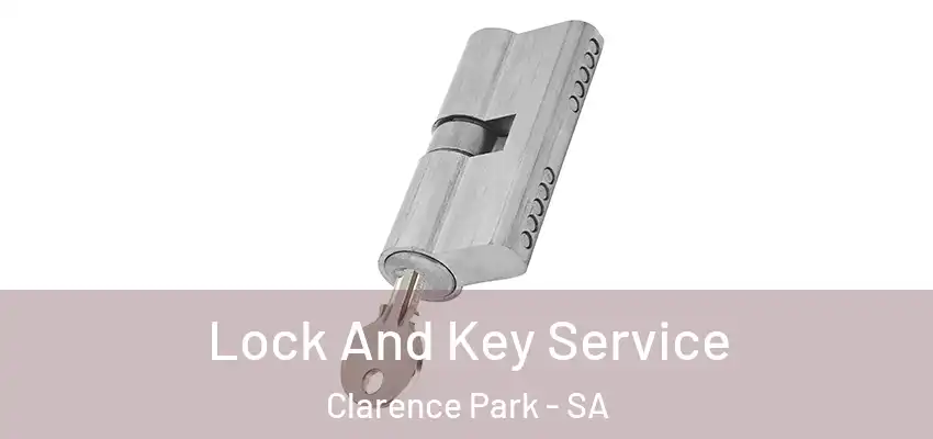 Lock And Key Service Clarence Park - SA