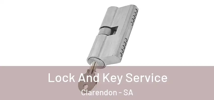 Lock And Key Service Clarendon - SA