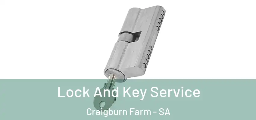  Lock And Key Service Craigburn Farm - SA