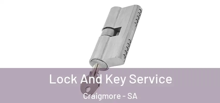 Lock And Key Service Craigmore - SA
