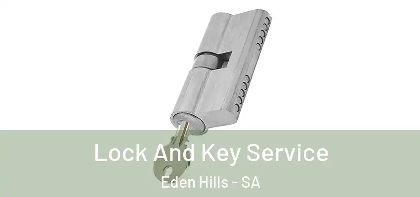 Lock And Key Service Eden Hills - SA